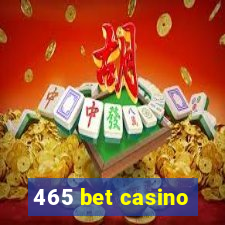 465 bet casino